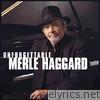 Merle Haggard - Unforgettable Merle Haggard