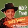 Merle Travis - Folk Songs of the Hills