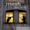 Mesh - Only Better - EP