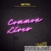 Metric - Common Lives (feat. Sergio Acosta, Rodrigo Guardiola, Sanchez Dub & Capri) - Single