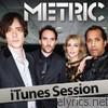 Metric - iTunes Session