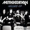 Metro Station - Kelsey - EP