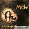 Mew - A Triumph for Man (Extended Version)