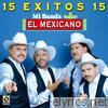 15 Exitos - Mi Banda el Mexicano