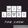 Mic Lowry - The Show - EP