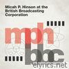 Micah P. Hinson - At the British Broadcasting Corporation