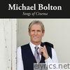Michael Bolton - Songs of Cinema