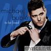 Michael Buble - To Be Loved (Deluxe Version)