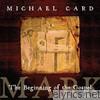 Michael Card - Mark: The Beginning of the Gospel