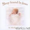 Michael Card - Sleep Sound In Jesus