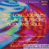 The Long Journey: Healing of Psyche, Body and Soul Volume I Africa