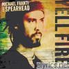 Michael Franti & Spearhead - Yell Fire!