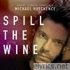 Spill the Wine (From 