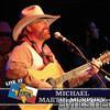 Live At Billy Bob's Texas: Michael Martin Murphey
