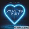 Michael Mind Project - Show Me Love (Remixes) - EP