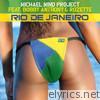 Michael Mind Project - Rio de Janeiro (Remixes) [feat. Bobby Anthony & Rozette]