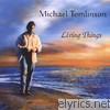 Michael Tomlinson - Living Things