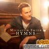 Michael W. Smith - Hymns