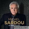 Michel Sardou - Le choix du fou