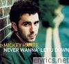 Never Wanna' Let You Down - EP