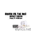 Mickey Shiloh - Drunk on the Mic - Single