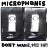 Microphones - Don't Wake Me Up