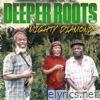 Deeper Roots with Dubs