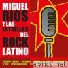 Miguel Ríos y las estrellas del Rock latino
