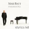 Mike Batt - A Songwriter's Tale