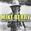 Mike Berry - Mike Berry, Tribute to Buddy Holly: The Greatest Hits