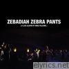 Zebadiah Zebra Pants
