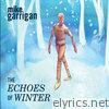 The Echoes of Winter