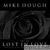 Mike Hough - Lost In Love (Produced By Mello the Producer)