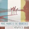 Mike Mains & The Branches - Calm Down, Everything Is Fine