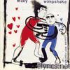 Milky Wimpshake - Lovers, Not Fighters