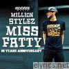 Million Stylez - Miss Fatty - Single