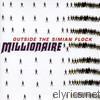 Millionaire - Outside the Simian Flock