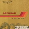 Minibar - Fly Below the Radar