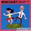 Miniskirt - Woody Allen Likes Guitar Pop