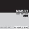 Ministry - Twelve Inch Singles (Expanded Edition)