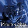 Ministry Of Magic - Magic Is Might