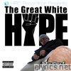 The Great White Hype