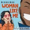 Miraa May - Woman Like Me - Single