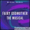 Fairy Godmother - The Musical