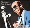 Mississippi Fred Mcdowell - Heritage of the Blues