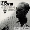 Mississippi Fred Mcdowell - Mississippi Blues