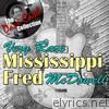 Very Rare Mississippi Fred (The Dave Cash Collection)