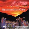 Mississippi Mass Choir - I'll See You In the Rapture