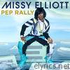 Missy Elliott - Pep Rally - Single