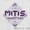 Mitis - Foundations - Single